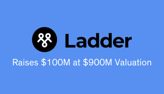 Bloomberg: Ladder nabs $900M valuation